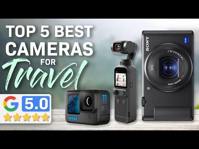 Top 5: Best Travel Camera 2023