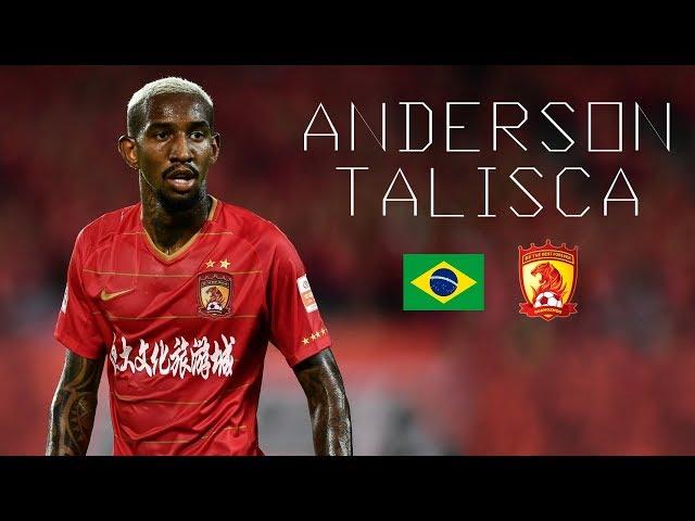 ANDERSON TALISCA - Magic Goals, Skills, Assists, Passes - Guangzhou Evergrande - 2018