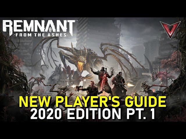 Remnant: From The Ashes - New Player's Guide 2020 Edition Part 1