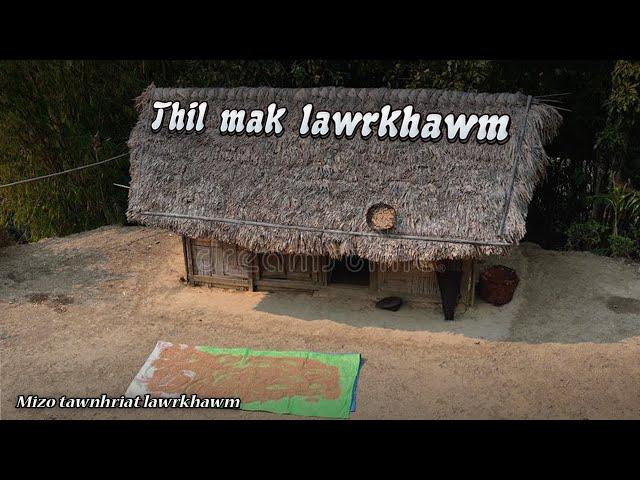 Thil mak lawrkhawm by Andy K. Zarzoliana