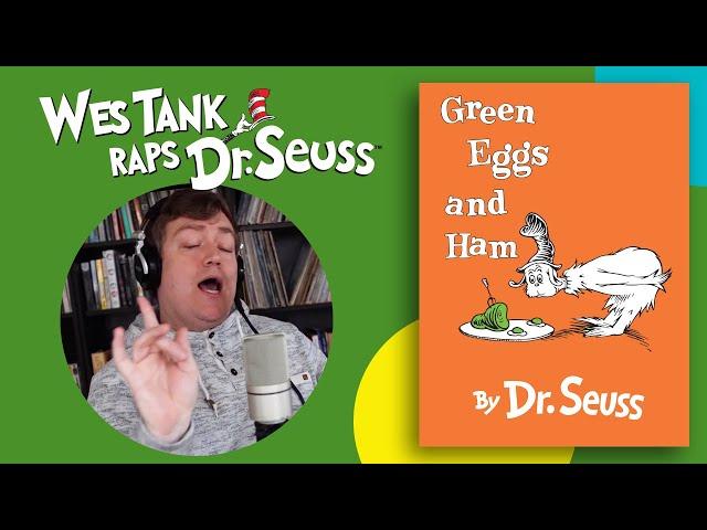  Wes Tank Raps Green Eggs and Ham  | @DrSeuss | Songs | Cartoons For Kids