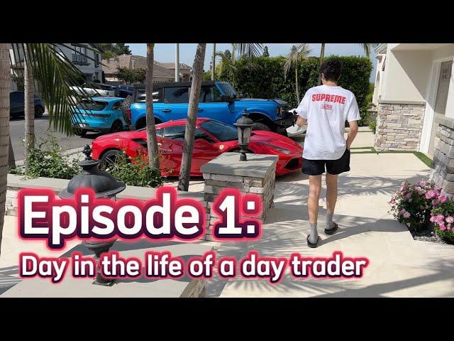 EPISODE 1: Day in the life of a day trader