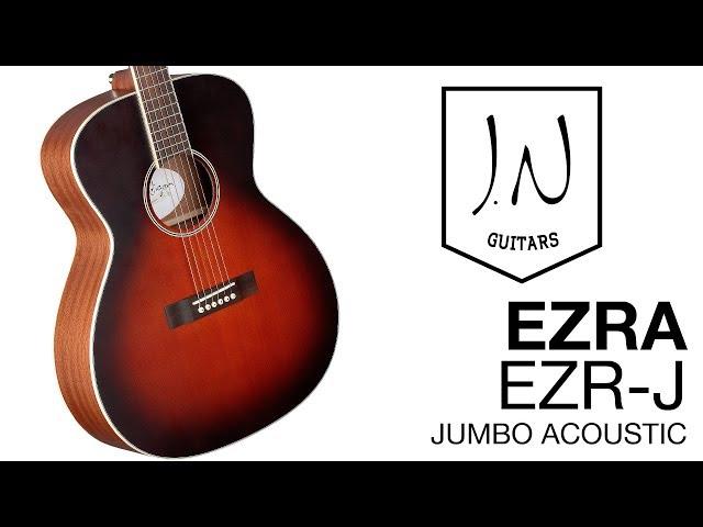 J.N Guitars | EZR-J Ezra Series Jumbo Acoustic Guitar