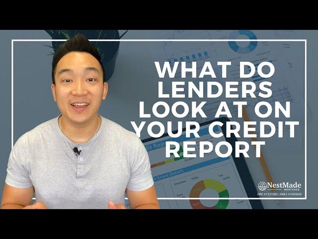 What Lenders Look at on Your Credit Report