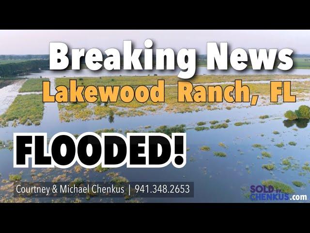 BREAKING NEWS! | Lakewood Ranch, FL - FLOODED!