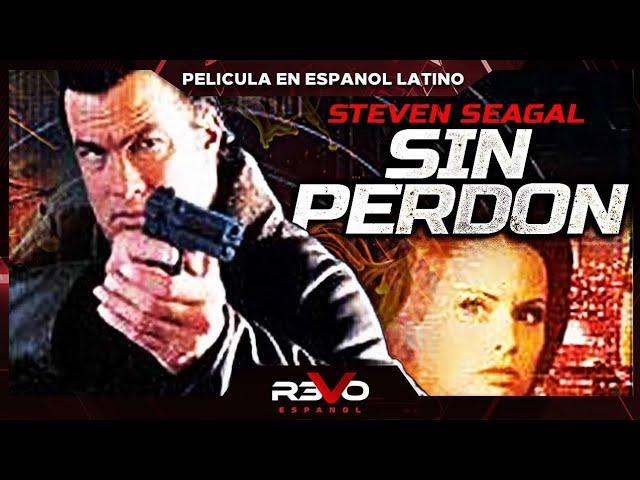 SIN PERDON  | STEVEN SEAGAL | PELICULA COMPLETA DE ACCION EN ESPANOL LATINO