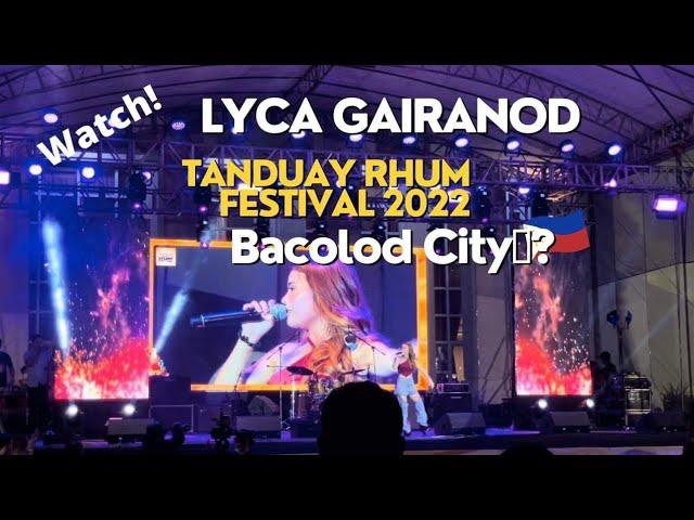 LYCA GAIRANOD Live Performance in Bacolod City | Tanduay Rhum Festival 2022