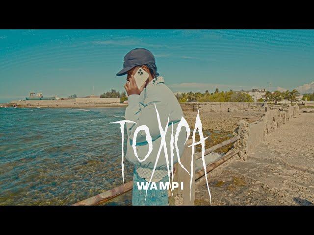 Wampi - Toxica (Official Video)