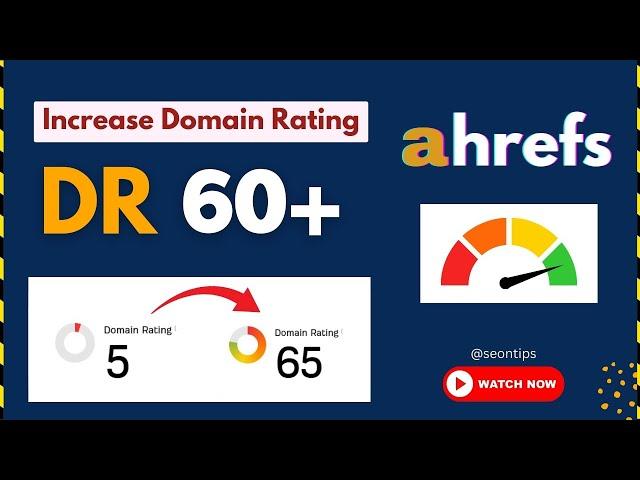 Increase Ahrefs Domain Rating to 60+ | How To Increase Website Domain Rating