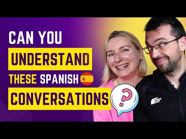  CAN YOU UNDERSTAND THESE INTERMEDIATE CONVERSATIONS? | SPANISH CONVERSATION & LISTENING PRACTICE