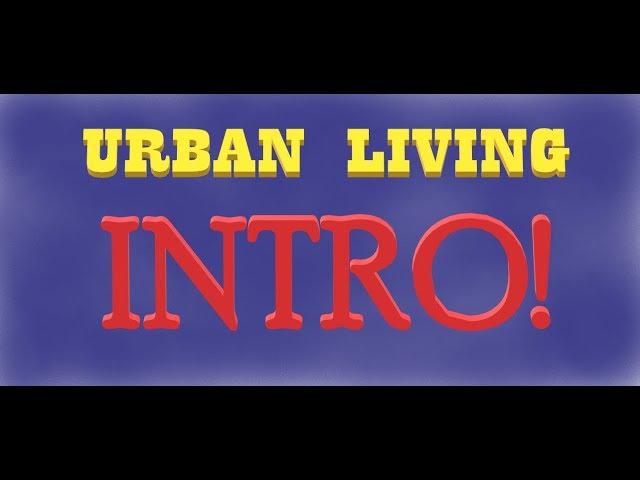 "URBAN LIVING" SITCOM INTRO! (REUPLOAD)  #urbanliving #sitcom #intro