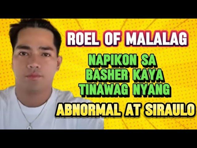 ROEL NAPIKON KAYA NATAWAG NA ABNORMAL AT SIRAULO ANG ISANG BASHER