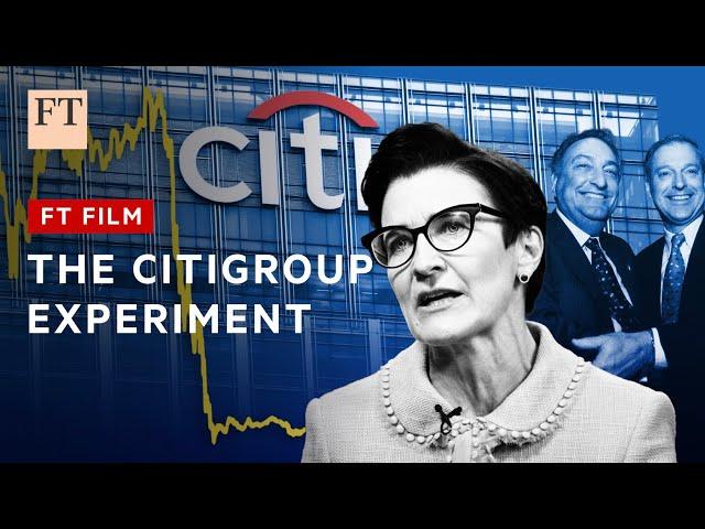 Citigroup and the 'financial supermarket' experiment | FT Film