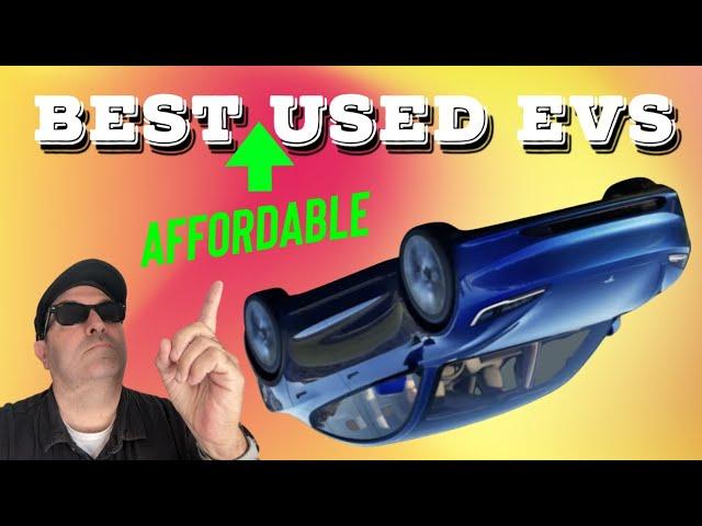 TOP 3 Affordable USED Electric Vehicles in 2024!