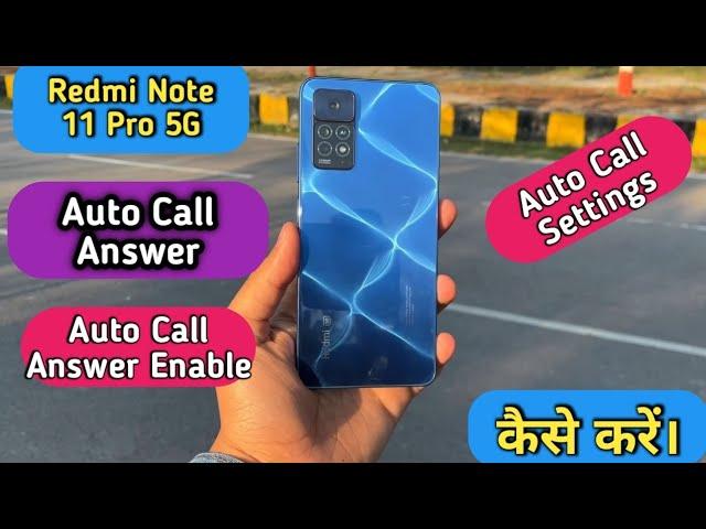 How To Call Auto Answer in Redmi Note 11 Pro 5G,Redmi Note 11Pro Me Auto Answer Call Keise Kare