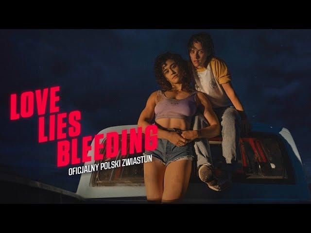 Love Lies Bleeding (2024) oficjalny zwiastun PL, już na VOD