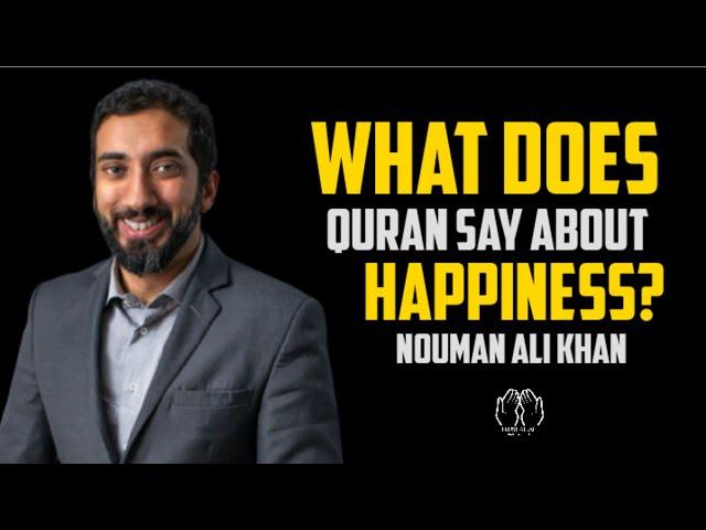 What does Quran say about happiness? ¦ Nouman Ali Khan khutbah ¦ Nouman Ali Khan lecture