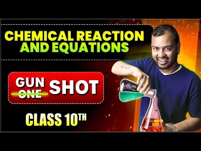 I am Back to TEACHING  Chemical Reaction and Equation in ONE SHOT || FULL CHAPTER || Class 10 || PW