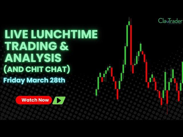 3/28/25 - Live Trading and Market Analysis! (come hang out!)