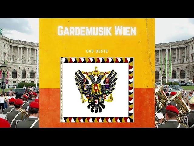 Gardemusik Wien Guards Band Vienna The Best of Austrian Martial Music