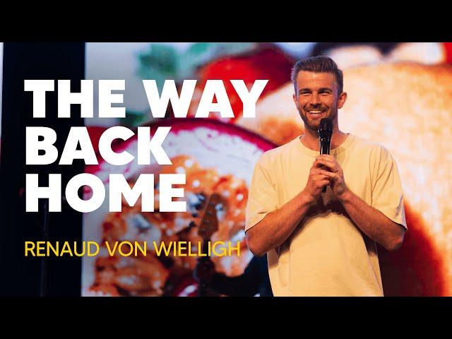 The Way Back Home - Renaud von Wielligh | Hillsong Africa | 3 November 2024