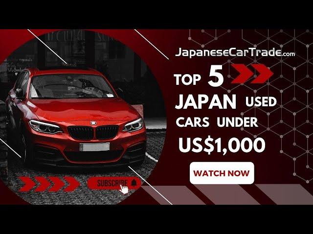 Top 5 Japan Used cars under US$ 1000