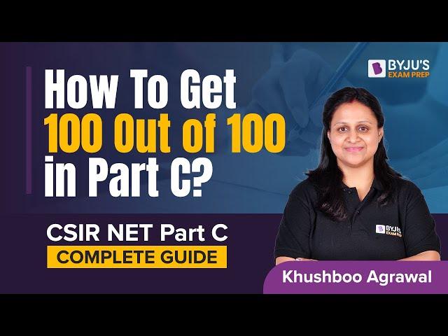 CSIR NET 2023 | Expert Tips to Score 100/100 in Part-C 