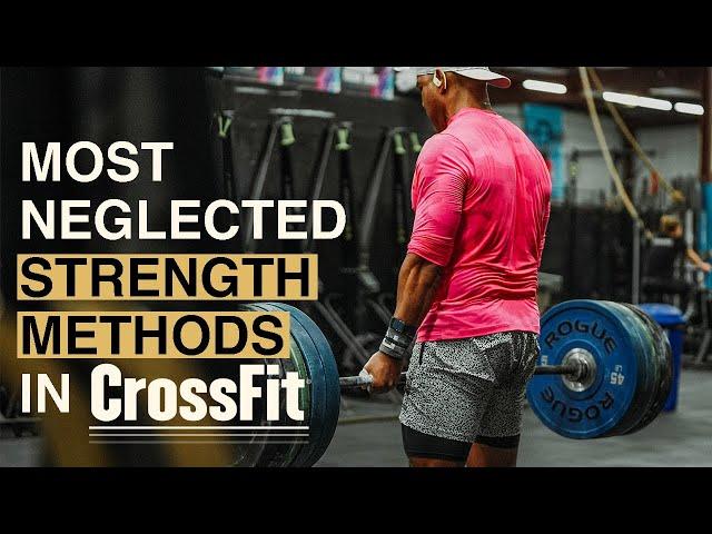 The 3 Most Neglected Strength Methods in CrossFit | EP. 153