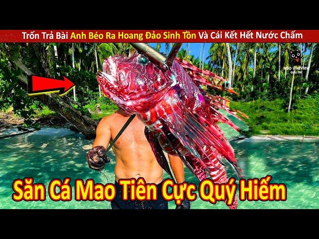 Anh Béo Trốn Vợ Ra Hoang Đảo Sinh Tồn Cực Thú Vị Và Độc Lạ || Review Giải Trí Đời Sống