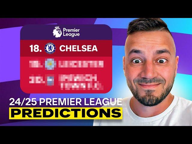 My 24/25 Premier League Predictions...