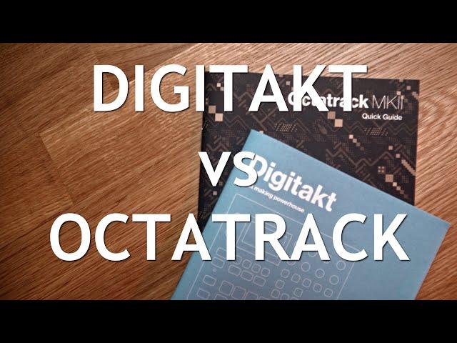 Digitakt vs Octatrack / Why Do I Have and Love Both of Them?