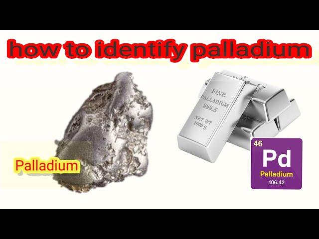 How to detect palladium and how to refine it