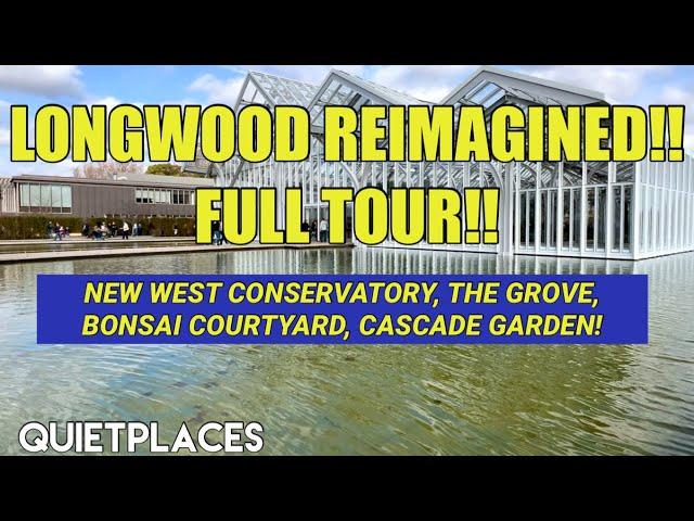 Longwood Gardens Reimagined Full Tour! The New Gardens are Open! Pennsylvania!