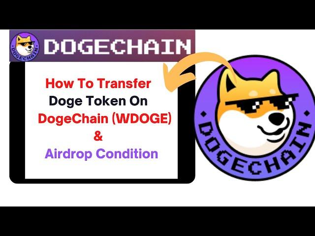 How to Transfer Doge token on Dogechain & Airdrop Condition