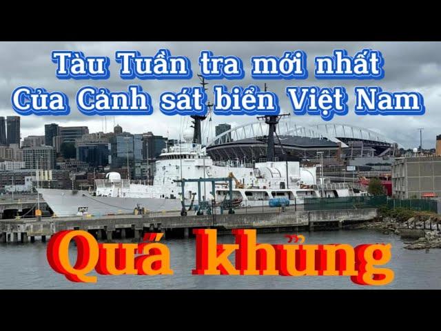 Lộ diện tàu Cảnh sát biển khủng nhất Việt Nam – Tàu lạ bất ngờ quấy rối vùng biển nước ta