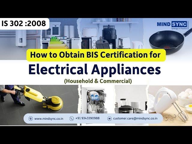 Electrical Appliances Under IS 302 (Part 1) : 2008 | How to Apply for Mandatory BIS Certification