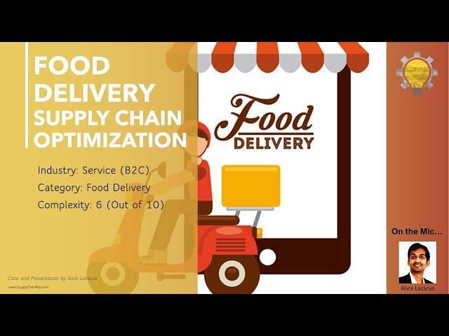 Be a Functional Supply Chain Consultant and Optimize Food Delivery Supply Chain!