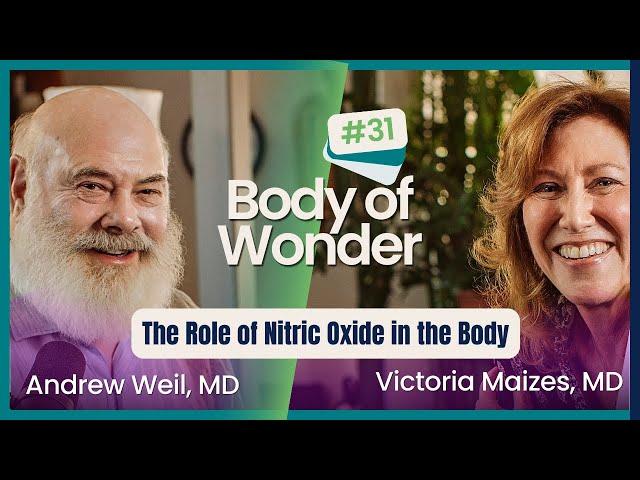 Body of Wonder - The Role of Nitric Oxide in the Body with Dr. Louis Ignarro