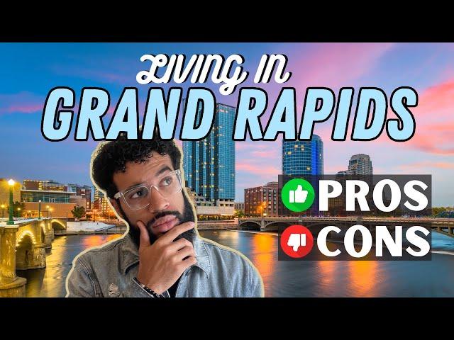 BEFORE You Move to Grand Rapids Michigan | Essential PROS & CONS to Know | 2023