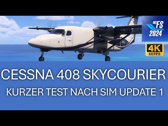 Cessna 408 SkyCourier - Test nach Sim Update 1 | MSFS 2024