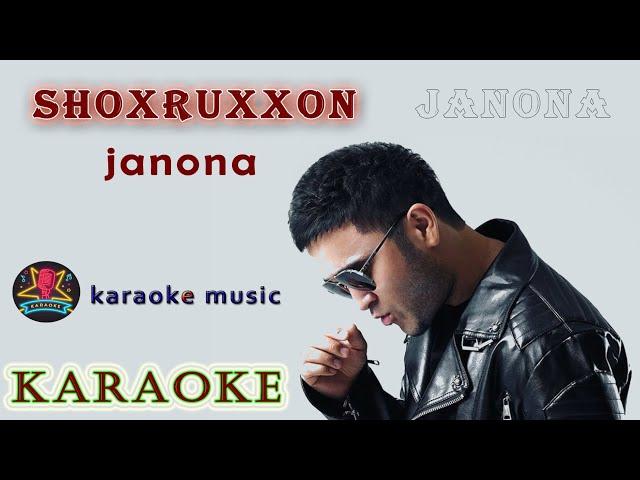 Shoxruxxon || janona|| karaoke