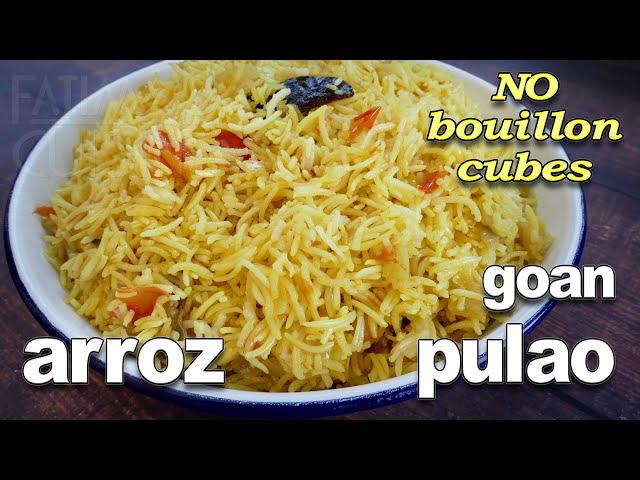 Goan Pulao Recipe | Goan Arroz | NO Bouillon Cubes Pulao Recipe | Goan Pilaf Recipe