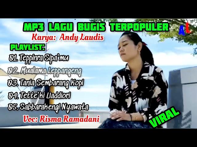 mp3 lagu bugis terpopuler voc.risma ramadani~cipt:andy laudis