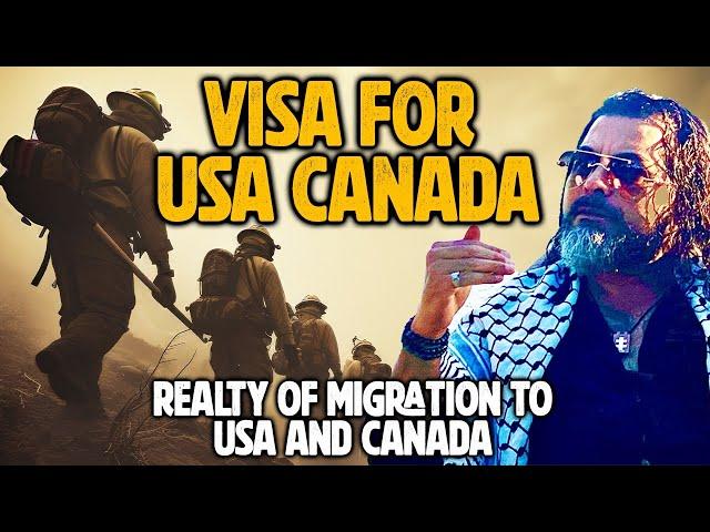 Reality and issues of migration to USA and Canada and suggestions and Ideas how to migrate