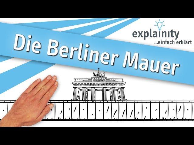 Die Berliner Mauer einfach erklärt (explainity® Erklärvideo)