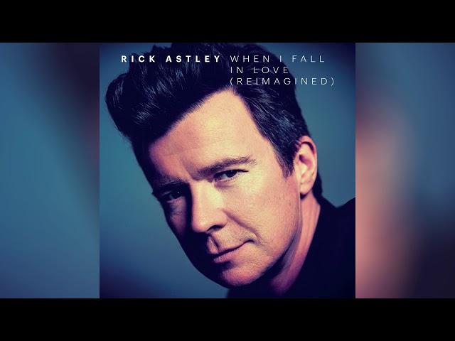 Rick Astley - When I Fall in Love (Reimagined) (Official Audio)