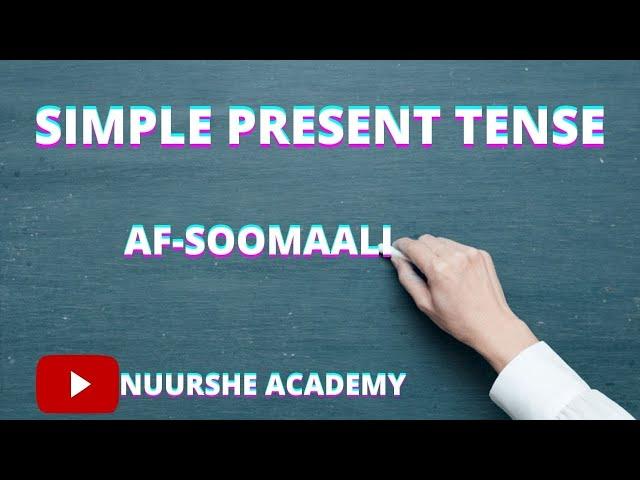 SIMPLE PRESENT TENSE   || PART ONE  || AF-SOOMAALI