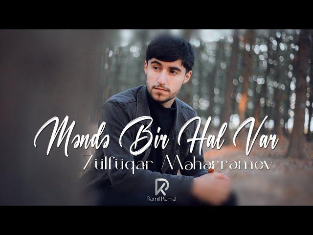 Zulfuqar Meherremov - Mende bir hal var 2022 (Official Klip)