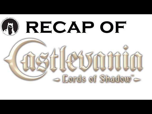 The ULTIMATE Recap of Castlevania: Lords of Shadow (RECAPitation) #castlevania #lordsofshadow