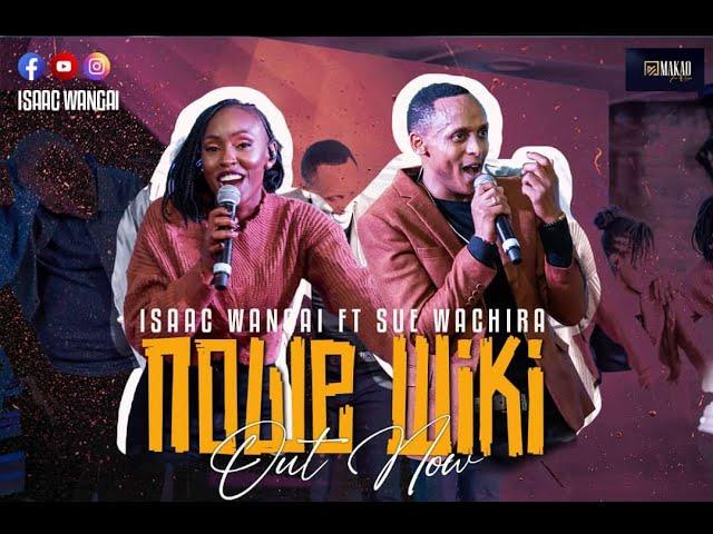 Nowe Wiki - Isaac Wangai Ft. Sue Wachira